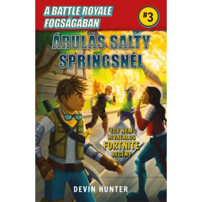 A Battle Royale fogs&amp;aacute;g&amp;aacute;ban 3. - &amp;Aacute;rul&amp;aacute;s Salty Springsn&amp;eacute;l - Egy nem hivatalos Fortnite reg&amp;eacute;ny - Devin Hunter foto