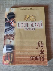 Liceul de arta Ploiesti la semicentenar - File de cronica - Sanda Hirlav Maistorovici (Ploiesti, 2008)