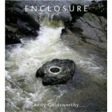 Andy Goldsworthy: Enclosure | Andy Goldsworthy, Abrams