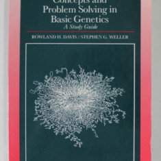 CONCEPTS AND PROBLEM SOLVING IN BASIC GENETICS , A STUDY GUIDE by ROWLAND H. DAVIS and STEPHEN G. WELLER , 1991