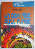 Un ochi rade, altul plange &ndash; Ionel Pop - Carte Beletristica