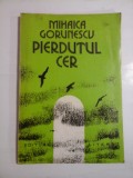 Cumpara ieftin PIERDUTUL CER - MIHAICA GORUNESCU