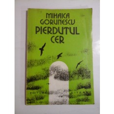 PIERDUTUL CER - MIHAICA GORUNESCU