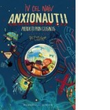 Anxionautii. Pierduti prin Cosmos - Iv cel naiv