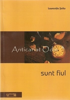 Sunt Fiul - Laurentiu Soitu