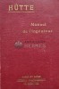 Hutte, Manuel de l&#039;Ingenieur 1926, Franceza, 1460 Pagini, Coperta Cartonata, Carte Veche