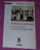 Nobili si artizani. O istorie a sasilor din Transilvania/ RUDIGER VON KRAUS, 2018