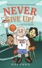 Never Give Up!