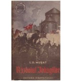 I. D. Musat - Razboiul Iobagilor - vol. I - 127685
