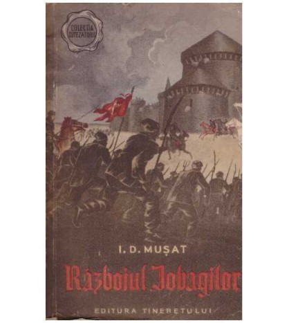 I. D. Musat - Razboiul Iobagilor - vol. I - 127685