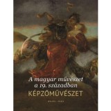 A magyar műv&eacute;szet a 19. sz&aacute;zadban. K&eacute;pzőműv&eacute;szet - Kir&aacute;ly Erzs&eacute;bet