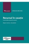 Recursul in casatie in procedura penala romana - Versavia Brutaru