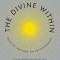 The Divine Within: Selected Writings on Enlightenment