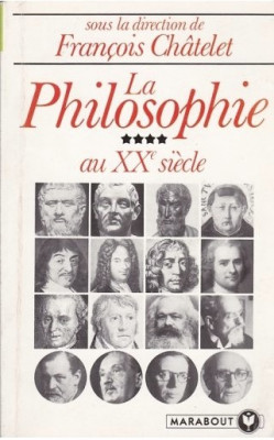 La philosophie au XXe siecle / Ed. Fr. Chatelet foto