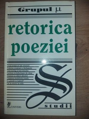 Retorica poeziei- Jacques Dubois, Francis Edeline foto