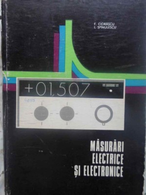 MASURARI ELECTRICE SI ELECTRONICE-F. CIORASCU, I. SPANULESCU-276597 foto