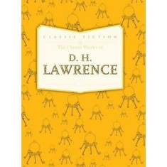 The Classic Works of D.H. Lawrence - D.H. Lawrence