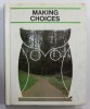 MAKING CHOICES by MILDRED BAILEY ...MARY WIGNER , AMERICAN READERS , 1983