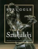 Struggle: The Art of Szukalski, 2018