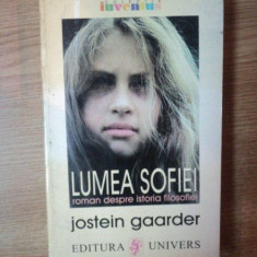 LUMEA SOFIEI, ROMAN AL ISTORIEI FILOSOFIEI de JOSTEIN GAARDER , Bucuresti 1997