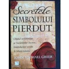 Secretele simbolului pierdut- John Michael Greer