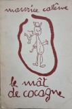 Le mat de cocagne - Maurice Careme (cu dedicatia autorului pentru a III-a si ultima sotie a lui Radu Beligan, Marica Pop)