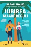 Iubirea nu are reguli - Sarah Adams