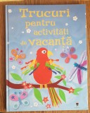 Trucuri pentru activități de vacanță - Fiona Watt