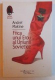 FIICA UNUI EROU AL UNIUNII SOVIETICE de ANDREI MAKINE , 2008