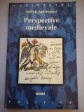 Perspective medievale - Stefan Andreescu