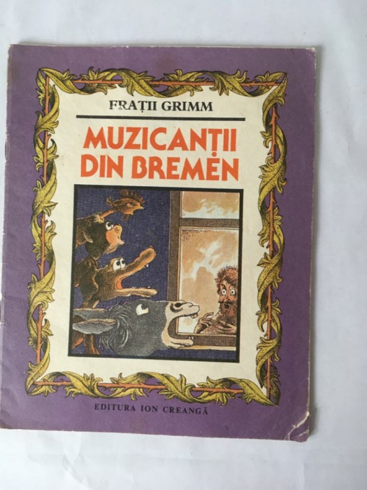 (T) Muzicantii din Bremen - Fratii Grimm, 1987, ilustratii Vasile Olac