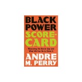 Black Power Scorecard: Measuring the Racial Gap and What We Can Do to Close It