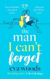 The Man I Can&#039;t Forget | Eva Woods