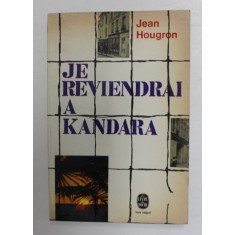 JE REVIENDRAI A KANDARA par JEAN HOUGRON , 1955
