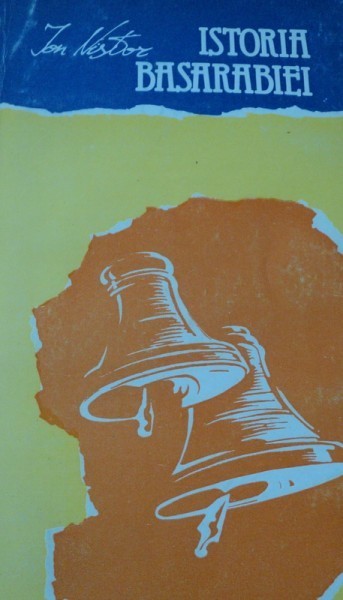 ISTORIA BASARABIEI-ION NISTOR,1991