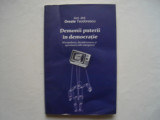 Demonii puterii in democratie - Oreste Teodorescu, 2011, Alta editura