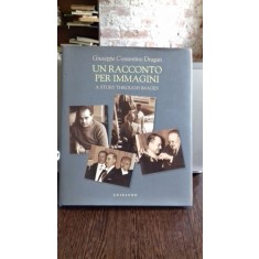 UN RACCONTO PER IMMAGINI - GIUSEPPE COSTANTINO DRAGAN (O POVESTE PRIN IMAGINI)