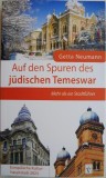 Auf den Spuren des judischen Temeswar. Mehr als ein Stadtfuhrer &ndash; Getta Neumann