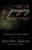 The Art of Praying the Scriptures: A Fresh Look at Lectio Divina