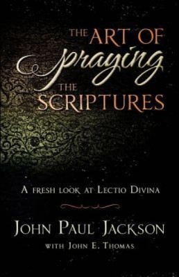 The Art of Praying the Scriptures: A Fresh Look at Lectio Divina foto