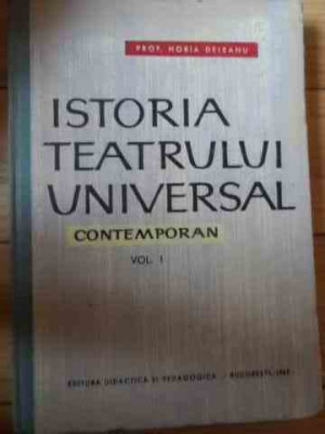 Istoria Teatrului Universal Contemporan Vol.1 - Horia Deleanu ,531177 foto