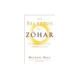 Los Secretos del Zohar: Historias y Meditaciones Para Despertar el Corazon