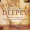 Living Deeply: The Art &amp; Science of Transformation in Everyday Life