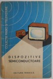 Dispozitive Semiconductoare - Ileana Condrea - Carte Beletristica