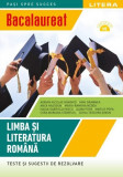 Bacalaureat Limba si literatura romana Teste si sugestii de rezolvare clasa a XII-a