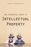 Essential Guide to Intellectual Property | Aram Sinnreich, Yale University Press