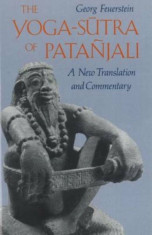 The Yoga-Sutra of Pata Jali: A New Translation and Commentary, Paperback/Georg Feuerstein foto