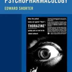 The Rise and Fall of the Age of Psychopharmacology