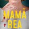 Mama Rea, Mia Sheridan - Editura Bookzone