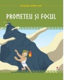 Mitologia. Prometeu si focul